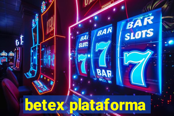 betex plataforma